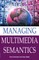 Managing Multimedia Semantics