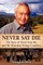Never Say Die