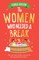The Women Who Needed a Break