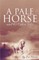 A Pale Horse and 40 Other Tales