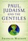 Paul, Judaism, and the Gentiles
