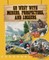 Go West with Miners, Prospectors, and Loggers