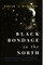 Black Bondage in the North
