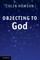 Objecting to God