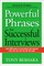 Powerful Phrases for Successful Interviews