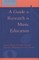 A Guide to Research in Music Education, 5th Edition