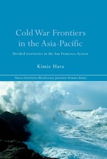 Cold War Frontiers in the Asia-Pacific Cold War Frontiers in the Asia-Pacific