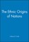 The Ethnic Origins of Nations
