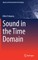 Sound in the Time Domain