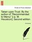 Taken Upon Trust. by the Author of "Recommended to Mercy" [I.E. M. Houstoun]. Second Edition.