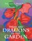 There Are Dragons in the Garden