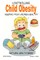 Controlling Child Obesity - Keeping Your Children Healthy
