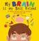 My Brain Is My Best Friend