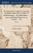 The Regimental Companion; Containing the Relative Duties of Every Officer in the British Army; ... By Charles James, ... A new and Enlarged Edition. In two Volumes. ... of 2; Volume 1