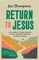 Return to Jesus