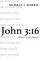 John 3:16