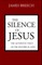 The Silence of Jesus