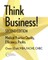 Think Business!