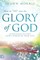 How to Tap Into the Glory of God