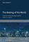 The Making of the World