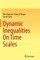 Dynamic Inequalities on Time Scales