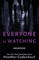 Everyone Is Watching
