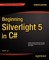 Beginning Silverlight 5 in C#