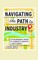Navigating the Path to Industry