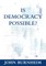 Is Democracy Possible?