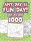 Any Day Is Fun Day!