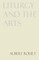 Liturgy and the Arts