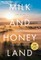 Milk and Honey Land