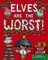 Elves Are the Worst!