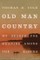 Old Man Country: My Search for Meaning Among the Elders