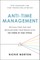 Anti-Time Management