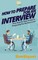 How To Prepare For An Interview