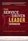 The Service Driven Leader Workbook