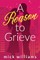 A Reason to Grieve
