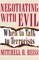Negotiating with Evil