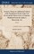 Sermons. Being two Additional Volumes of the Posthumous Works of the Late Reverend Mr. Henry Grove, of Taunton. Published From the Author's Manuscript. of 2; Volume 1
