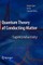 Quantum Theory of Conducting Matter