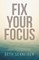 Fix Your Focus
