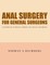 Anal Surgery for General Surgeons
