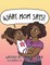 What Mom Says!