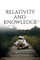 Relativity And Knowledge