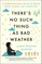 There's No Such Thing as Bad Weather