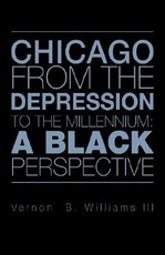 Chicago from the Depression to the Millennium Chicago from the Depression to the Millennium