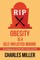 Obessity is a Self Inflected Wound