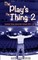 The Play's The Thing 2