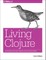 Living Clojure
